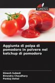 Aggiunta di polpa di pomodoro in polvere nel ketchup di pomodoro