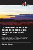 La sindrome di Alice nel paese delle meraviglie: basata su una storia vera