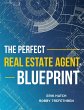 The Perfect Real Estate Agent Blueprint - Bild 1