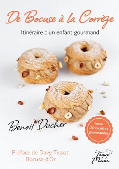 De Bocuse à la Corrèze, itinéraire d¿un enfant gourmand - Ducher, Benoit