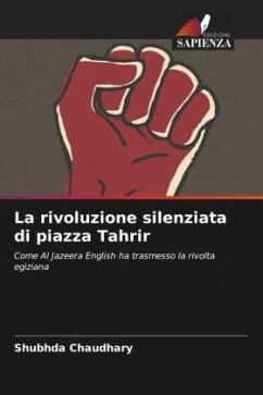 La rivoluzione silenziata di piazza Tahrir - Chaudhary, Shubhda