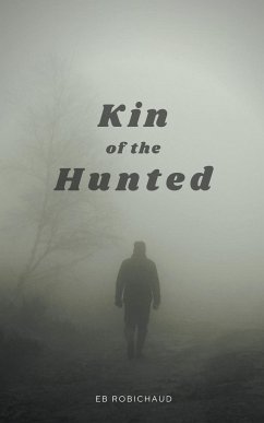 Kin of the Hunted - Robichaud, Eb