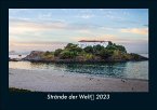 Strände der Welt 2023 Fotokalender DIN A5