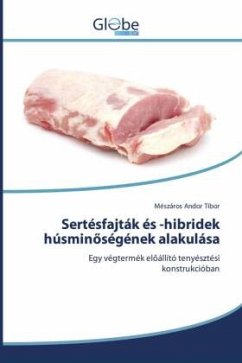 Sertésfajták és -hibridek húsmin¿ségének alakulása - Andor Tibor, Mészáros