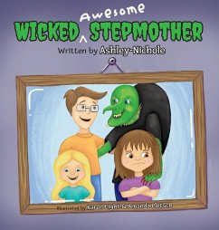 Wicked Awesome Stepmother - Ashley-Nichole