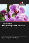 L'anatomia dell'intelligenza emotiva