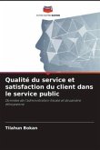 Qualité du service et satisfaction du client dans le service public