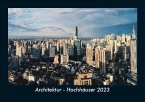 Architektur - Hochhäuser 2023 Fotokalender DIN A5