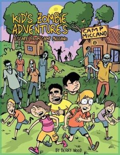 Cover Kid's Zombie Adventures Series: Escape from Camp Miccano: (eBook, ePUB)