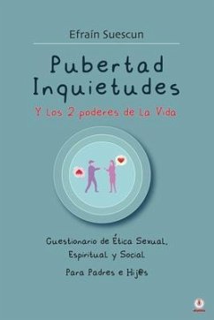 Pubertad Inquietudes Y los 2 poderes de la Vida (eBook, ePUB) - Suescún Quiñones, Efraín