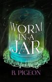 Worm in a Jar (eBook, ePUB)