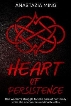 Heart of Persistence (eBook, ePUB) - Ming, Anastazia