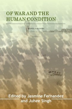 Of War & the Human Condition (eBook, ePUB) - Fernandez, Jasmine; Singh, Juhee