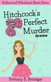 Hitchcock's Perfect Murder (Hollywood Whodunit Short Stories, #2) (eBook, ePUB)