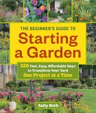 The Beginner's Guide to Starting a Garden (eBook, ePUB)