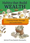 Habits That Build Wealth: Creating Wealth Through Successful Habits (eBook, ePUB)