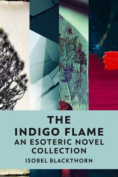 The Indigo Flame (eBook, ePUB) - Blackthorn, Isobel