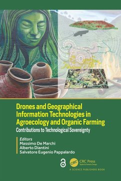 Drones and Geographical Information Technologies in Agroecology and Organic Farming (eBook, ePUB)
