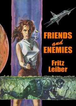Friends and Enemies (eBook, ePUB) - Leiber, Fritz