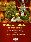 Weihnachtslieder Im Alten Amerika (eBook, ePUB)