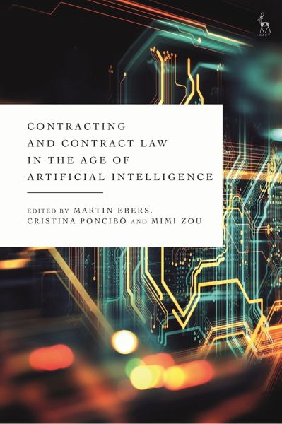 Contracting and Contract Law in the Age of Artificial Intelligence (eBook, ePUB) Contracting and Contract Law in the Age of Artificial Intelligence (eBook, ePUB)