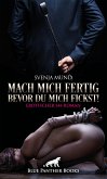 Mach mich fertig, bevor du mich fickst! Erotischer SM-Roman (eBook, ePUB)