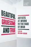 Beautiful, Gruesome, and True (eBook, ePUB)