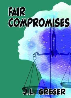 Fair Compromises (eBook, ePUB) - Greger, J. L.