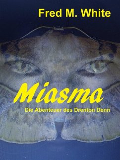 Miasma (eBook, ePUB) - White, Fred M.