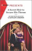 A Secret Heir to Secure His Throne (eBook, ePUB)