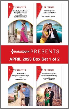 Harlequin Presents April 2023 - Box Set 1 of 2 (eBook, ePUB) - Graham, Lynne; Smart, Michelle; Blake, Maya; James, Julia
