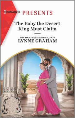 The Baby the Desert King Must Claim (eBook, ePUB) - Graham, Lynne
