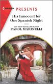 His Innocent for One Spanish Night (eBook, ePUB) His Innocent for One Spanish Night (eBook, ePUB)