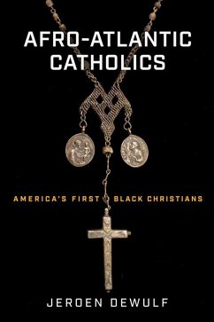 Afro-Atlantic Catholics (eBook, ePUB) - Dewulf, Jeroen