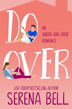 Do Over (Under One Roof, #1) (eBook, ePUB) - Bell, Serena