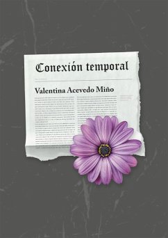 Conexión temporal (eBook, ePUB) - Acevedo Miño, Valentina
