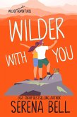 Wilder With You (Wilder Adventures, #3) (eBook, ePUB)