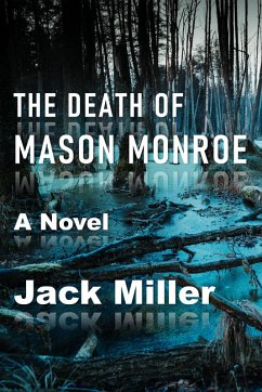 The Death of Mason Monroe (eBook, ePUB) - Miller, Jack