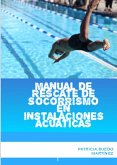 Manual de rescate de socorrismo en instalaciones acuáticas (Sports, #1) (eBook, ePUB)