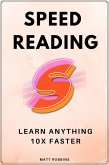Speed Reading: Learn Anything 10x Faster (eBook, ePUB)