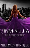Cinderella: San Francisco Love Story (eBook, ePUB)