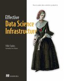 Effective Data Science Infrastructure (eBook, ePUB)