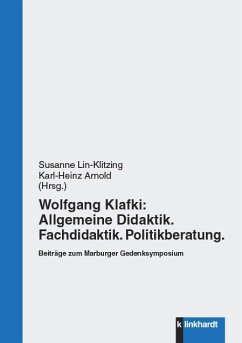 Wolfgang Klafki: Allgemeine Didaktik. Fachdidaktik. Politikberatung. (eBook, PDF)