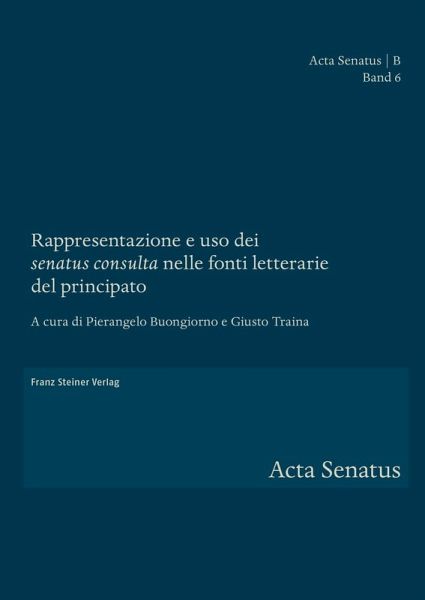 Rappresentazione e uso dei 'senatus consulta' nelle fonti letterarie del principato (eBook, PDF)