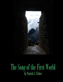 The Song of the First World (eBook, ePUB) - Fisher, Patrick J.