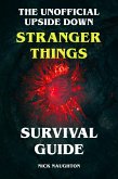 The Unofficial Upside Down Stranger Things Survival Guide (eBook, ePUB)