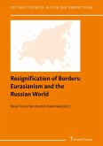 Resignification of Borders: Eurasianism and the Russian World (eBook, PDF)