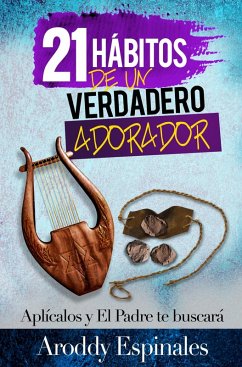 Cover 21 Hábitos De Un Verdadero Adorador (eBook, ePUB)