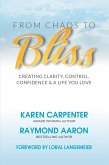 From Chaos to Bliss (eBook, ePUB) From Chaos to Bliss (eBook, ePUB)