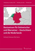 Basiswissen für Dolmetscher und Übersetzer - Deutschland und die Niederlande (eBook, PDF)